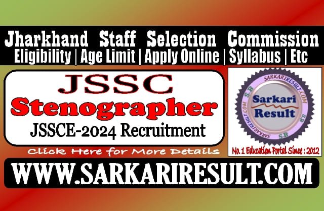Sarkari Result Jharkhand Sachivalaya JSSC Stenographer Online Form 2024