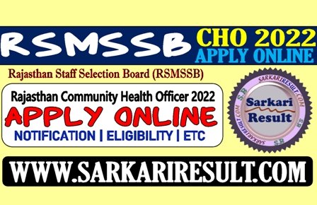 Sarkari Result RSMSSB CHO Exam Online Form 2022
